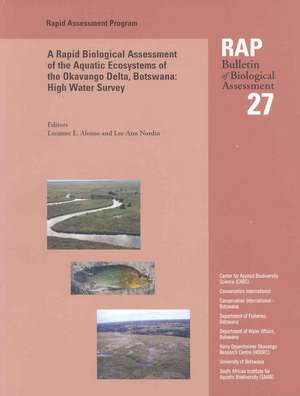 A Rapid Biological Assessment of the Aquatic Ecosystems of the Okavango Delta, Botswana: High Water Survey: RAP 27 de Leeanne E. Alonso