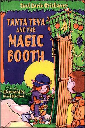 Tanta Teva and the Magic Booth de Joel Lurie Grishaver