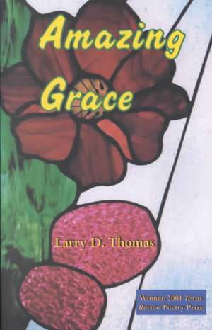 Amazing Grace de Larry D. Thomas