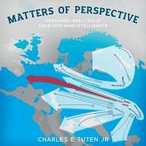 Matters Of Perspective de Charles E Tuten