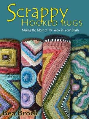 Scrappy Hooked Rugs de Bea Brock