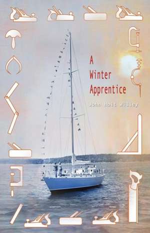 A Winter Apprentice de John Holt Willey