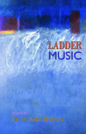 Ladder Music de Ellen Doré Watson