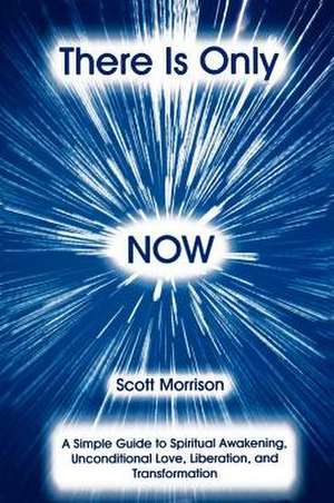 There is Only Now de Scott Morrison