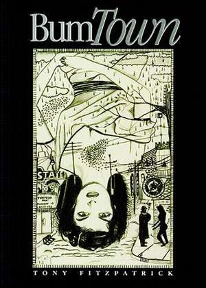 Bum Town de Tony Fitzpatrick