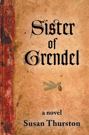 Sister of Grendel de Susan Thurston