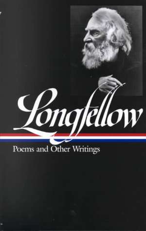 Henry Wadsworth Longfellow: (Library of America #118) de J. D. McClatchy