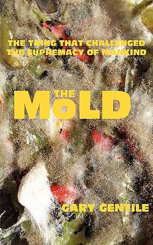 The Mold de Gary Gentile