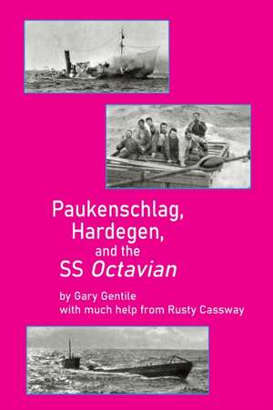 Paukenschlag, Hardegen, and the SS Octavian de Gary Gentile