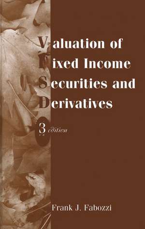 Valuation of Fixed Income Securities & Derivatives 3e de FJ Fabozzi