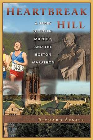 Heartbreak Hill de Richard M. Senier