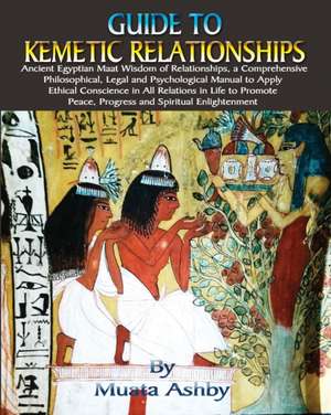 Guide to Kemetic Relationships de Muata Ashby