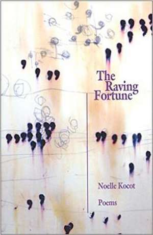 The Raving Fortune de Noelle Kocot