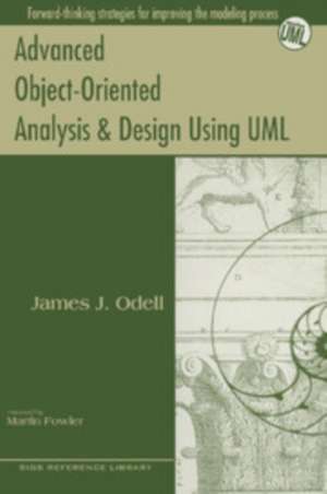 Advanced Object-Oriented Analysis and Design Using UML de James J. Odell