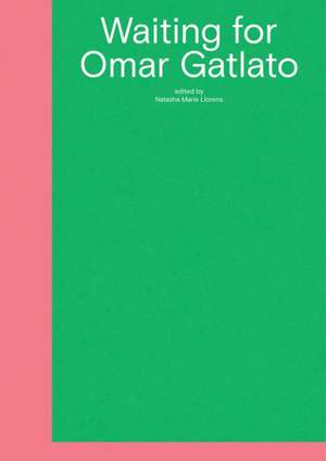 Waiting for Omar Gatlato: A Survey of Contemporary Art from Algeria and Its Diaspora de Natasha Marie Llorens