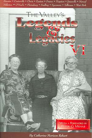 Valley's Legends & Legacies VI de Catherine M. Rehart