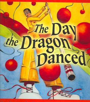 The Day the Dragon Danced de Kay Haugaard