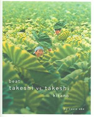 Beat Takeshi Vs. Takeshi Kitano de Casio Abe