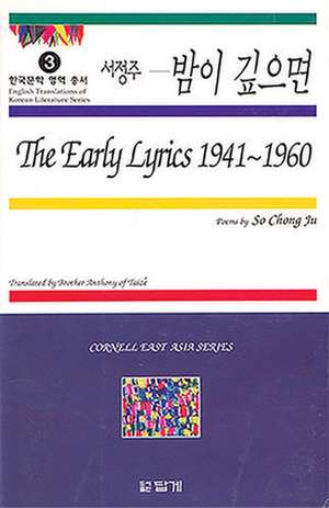 The Early Lyrics, 1941–1960 – Poems by So Chong–Ju de Chong–ju So