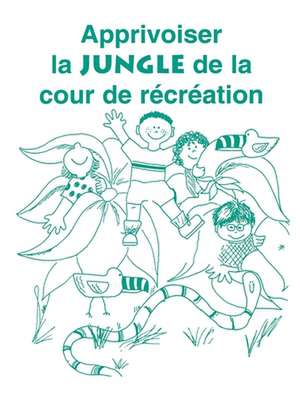 Apprivoiser la Jungle de la Cour de Recreation de Carol Gray