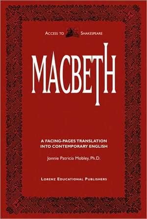 Macbeth: A Facing-Pages Translation Into Contemporary English de William Shakespeare