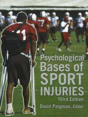 Psychological Bases of Sport Injuries de David Pargman