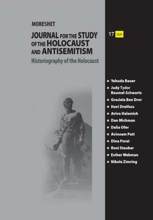 Moreshet: Journal for the Study of the Holocaust and Antisemitism de Graciela Ben Dror