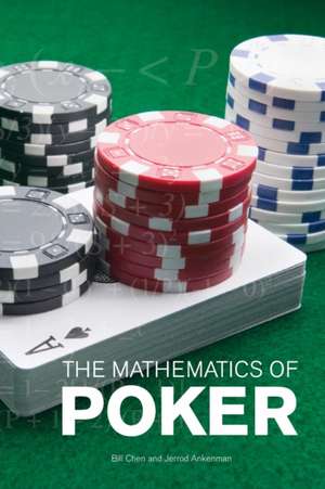 The Mathematics Of Poker de Bill Chen