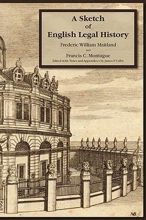 A Sketch of English Legal History de Frederic W. Maitland