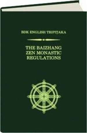 The Baizhang Zen Monastic Regulations de Numata Center for Buddhist Translation a