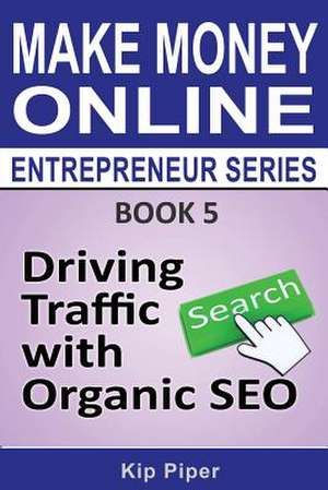 Driving Traffic with Organic Seo