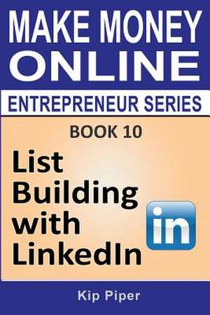 List Building with Linkedin de Piper, Kip