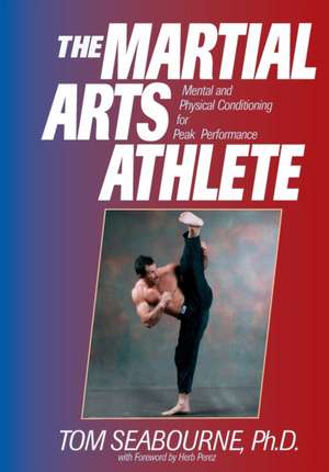 The Martial Arts Athlete de Tom Seabourne