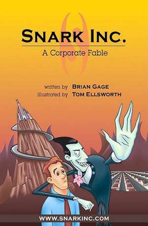 Snark Inc.: A Corporate Fable de Brian Gage