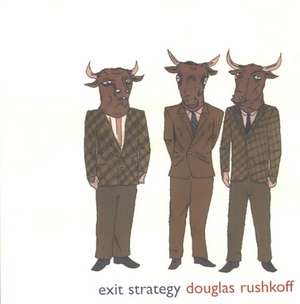 Exit Strategy de Douglas Rushkoff