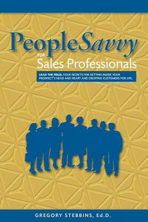 Peoplesavvy for Sales Professionals: A Travel Guide for Fans and Families de Gregory Stebbins