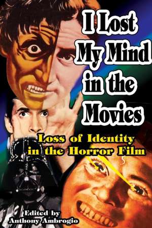 I Lost My Mind in the Movies de Anthony Ambrogio