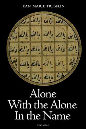 Alone with the Alone in the Name: Spiritual Journal de Jean-Marie Tresflin