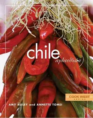 CHILE APHRODISIA de Amy Reiley