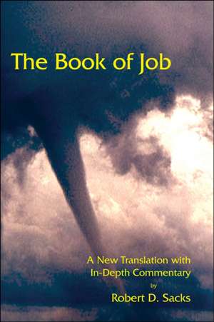 The Book of Job: A New Translation with In-Depth Commentary de Robert D. Sacks