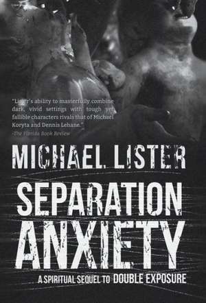 Separation Anxiety de Michael Lister