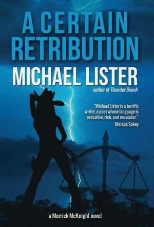 A Certain Retribution de Michael Lister