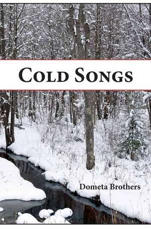 Cold Songs de Dometa Brothers