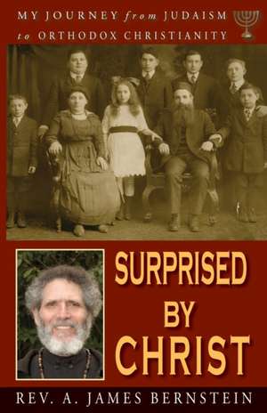 Surprised by Christ de A James Bernstein