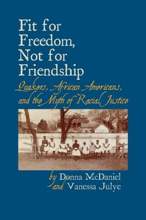 Fit for Freedom, Not for Friendship de Donna L McDaniel