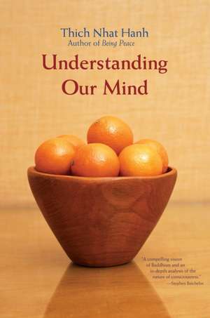 Understanding Our Mind de Thich Nhat Hanh