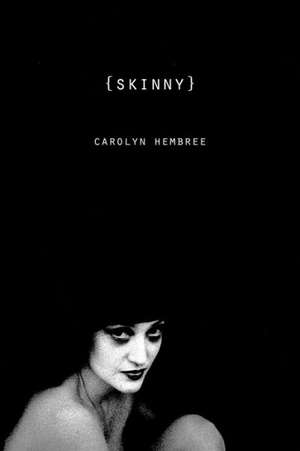 Skinny de Carolyn Hembree