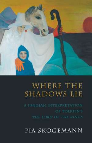 Where the Shadows Lie de Pia Skogemann