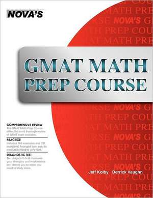 GMAT Math Prep Course de Jeff J. Kolby