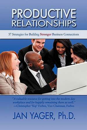 Productive Relationships de Jan Yager